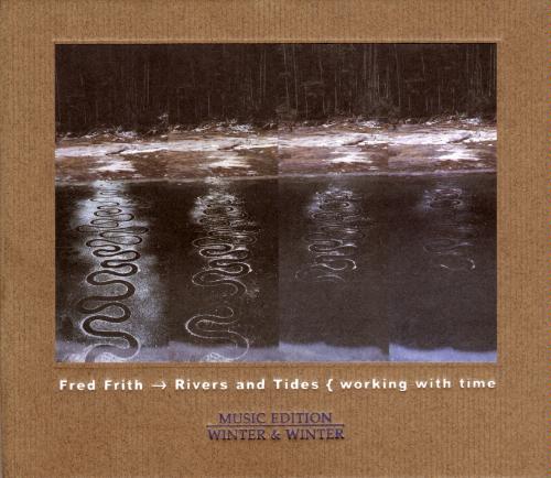 FRED FRITH - Rivers And Tides { Working With Time cover 